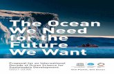 The Ocean We Need for the Future We Want - UNESCO · Proposal for an International Decade of Ocean Science for Sustainable Development (2021-2030) Intergovernmental Oceanographic