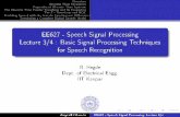 EE627 - Speech Signal Processing Lecture 3/4 : Basic Signal Processing ...home.iitk.ac.in/~rhegde/ee627_2018/lec_3.4.pdf · Developing a Complete Digital Speech Model EE627 - Speech