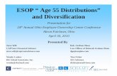 ESOP “ Age 55 Distributions” and Diversification “ Age 55 Distributions” and Diversification Presentation forPresentation for 24th Annual Ohio Employee Ownership Center Conference