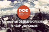 UX Fiori Design Workshop - sap-sbn.no · UX and Fiori DESIGN WORKSHOP For SAP User Groups ... Understand the overall Fiori architecture and ... UX_Fiori_Design_Workshop