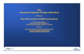 The FAA and the CLEEN Consortium · The FAA and the CLEEN Consortium ... Aerodynamics and Fluid Mechanics ... Engineers and Technologists for immediate deployment in academia, ...