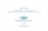 Consolidated report-Brahmaputra Dialogue Phase II · CONSOLIDATED REPORT-BRAHMAPUTRA DIALOGUE PHASE ... case study because from the many discussion and dialogues hydropower most often