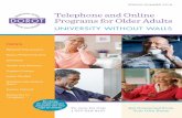Telephone and Online Programs for Older Adults - … · Oz, Damn Yankees, Guys & Dolls, and Annie Get Your Gun. Lyrics will be provided. Warm up, ... when is it normal vs. abnormal