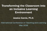 Transforming the Classroom into an Inclusive Learning ... · Transforming the Classroom into an Inclusive Learning Environment Jessica Garcia, ... Think-pair-square-share alternative