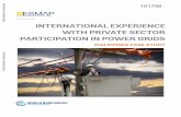 Background Paper INTERNATIONAL EXPERIENCE WITH … · INTERNATIONAL EXPERIENCE WITH PRIVATE SECTOR PARTICIPATION ... A Brief on the Philippine Grid Code ... International Experience
