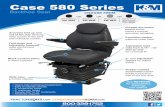 Case 580 Series - K & M Manufacturing · Case 580 Series Backhoe Seat 800-328-1752 ... 2" non-adjustable tethers ... 480LL, 570LXT, 580C, 580D, 580K, 580L, 580M, 580 Super D, 580