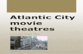 Atlantic City movie theatresmovie-theatre.org/usa/nj/NJ Atlantic City.pdf · ATLANTIC CITY Alan 1615 Arctic 1937-? 1955 600 seats * 1940 owned by Affiliated Theatres Circuit, Inc.