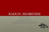 Radon Awareness€¦ · Radon Awareness Phillip Ray Gibson NC Radon Program . Radiation Protection Section . NC Division of Health Service Regulation . NC Department of …
