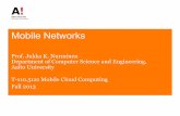 Mobile Networks - Aalto · Mobile Networks Prof. Jukka K. Nurminen Department of Computer Science and Engineering, Aalto University ... Jim Kurose, Keith Ross Addison-Wesley, April