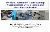 Medical Instrument Reprocessing: Current issues with ...vtwqt464m234djrhbie88e10-wpengine.netdna-ssl.com/wp-content/... · Healthcare Facilities: Medical devices are cleaned manually