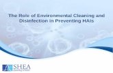 The Role of Environmental Cleaning and Disinfection in ... · The Role of Environmental Cleaning and ... – Discuss the role of environmental cleaning and disinfection in the ...