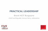Brent HCIT Burgoyne - pfp4sa.org · PRACTICAL LEADERSHIP Brent HCIT Burgoyne chief earthquake rescue hero, redvooma
