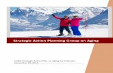 Strategic Action Planning Group on Aging - colorado.gov · Strategic Action Planning Group on Aging Members ... expertise in long-term care, services and support and who is not a