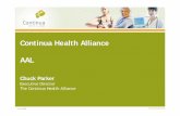 Continua Health Alliance AAL - OCG · The Continua Health Alliance ... (ADL) Health & Wellness Disease Management •Wegiht loss ... at a high financial & quality of life cost