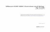 VMware EVO SDDC Overview and Bring- Up Guide · VMware EVO SDDC Overview and Bring-Up Guide VMware EVO SDDC 1.2 This document supports the version of each product listed and supports