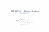 CSC 261/461 – Database Systems Lecture 14 · CSC 261/461 – Database Systems Lecture 14 ... True/False, or One liner ... Database Design Process 1. Requirements analysis