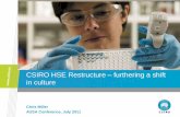 CSIRO HSE Restructure furthering a shift in culture - …ausa.org.au/docs/conf2011/ChrisMillerCSIRO-HSE Restructure.pdf · Outline •CSIRO HSE restructure •Context for the restructure