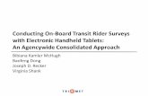 Conducting On-Board Transit Rider Surveys with … · Open Data Kit (ODK) was selected based on requirements, costs and the ability to easily customize for various surveys. It is