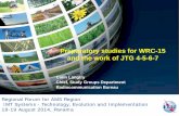 Preparatory studies for WRC-15 and the work of JTG … · Preparatory studies for WRC-15 ... 9.1.7 . Regulatory and procedural aspects . 9.1.3 . 9.1.5 . ... Radioloc., (FS and MS