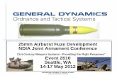 25mm Airburst Fuze Development NDIA Joint … · 25mm Airburst Fuze Development . NDIA Joint Armament Conference “” 21st Century Weapon Systems - Providing the Right Response”