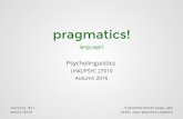 pragmatics! - lefft.xyzlefft.xyz/psycholingAU16/lecture-notes/w6-t-pragmatics-implicature... · >> reference resolution >> visual world paradigm extra-linguistic context aﬀects