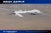 GRAY EAGLE - General Atomics Aeronautical Systems · GRAY EAGLE GRAY EAGLE CHARACTERISTICS CHARACTERISTICS PERFORMANCE PERFORMANCE OBJECTIVE Provide a long-endurance, …