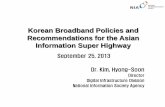 Korean Broadband Policies and Recommendations for … Korean Broadband... · PLDT(Philippine Long Distance Telephone Co.), Globe Telecom, BayanTel Cambodia • ICT-related Organization