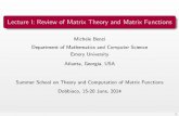 Lecture I: Review of Matrix Theory and Matrix Functionsbenzi/Web_papers/dob1.pdf · 2014-09-11 · Lecture I: Review of Matrix Theory and Matrix Functions Lecture II: Matrix Functions
