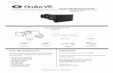 Oculus Rift Development Kit Version 1 - s3.amazonaws.com · Version 1.1 Oculus Rift ... • Headset and control box • Power cord with adapter • DVI/HDMI adapter • 6ft HDMI cable