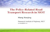 The Policy-Related Road Transport Research in MOTonlinepubs.trb.org/onlinepubs/excomm/13-01-Wang.pdf · The Policy-Related Road Transport Research in MOT ... Promote the unity and