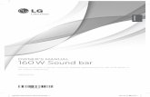 OWNER’S MANUAL 160 W Sound bar - Appliances … · OWNER’S MANUAL 160 W Sound bar Please read this manual carefully before operating your set and retain it for future reference.