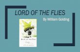 Lord of the flies - Caroline County Public Schoolsswaskiewicz.blogs.ccps.us/files/2015/12/Lord-of-the-flies-ppt.pdf · symbolism. LORD OF THE FLIES By William Golding Allegory Some