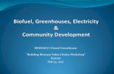 REMASCO Closed Greenhouse “Building Biomass …biomassnorth.org/documents/bbvc/presi/Gallant_Biofuel, Greenhouses... · Greenhouse design and construction (>10yrs). REMASCO ...