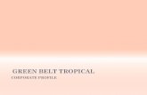 GREEN BELT TROPICALgreenbelttropical.com/Corporate profile.pdf · the CASHES regulations because these rules have yielded ... Akwa Ibom State; ... an established procedure to control