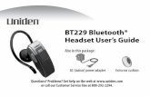 BT229 Bluetooth® Headset User’s Guide - Cordless Phones · headset while it’s charging). ... The headset supports simultaneous connection with mobile phones with full control