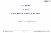 EE-382M VLSI-II Basic Timing Analysis for EDPusers.ece.utexas.edu/~mcdermot/vlsi-2/Lecture_4b.pdf · EE 382M Class Notes Page # 2 The University of Texas at Austin Acronyms • TA