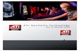 ATI Eyefinity Technology - AMD · ATI Eyefinity Technology ... ATI Eyefinity advanced multiple‐display technology launches a new era ... These issues are much less of a concern