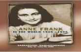 A Message on Behalf of the - Saskatchewan Human … · believe in Anne Frank’s universal and ... Monica Goulet, Michael Gertler. Anne Frank in the World 1929-1945Saskatoon, Saskatchewan,