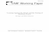 Leaning Against the Wind and the Timing of Monetary Policy · "Leaning Against the Wind" and the Timing of Monetary Policy Itai Agur and Maria Demertzis WP/13/86