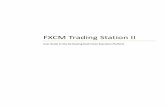 FXCM Trading Station II - PORTFOLIO.HU · The FXCM Trading Station is a world-class online foreign exchange trading station designed to provide clients with comprehensive market information