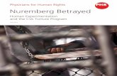 Nuremberg Betrayed Physicians for Human Rights …physiciansforhumanrights.org/assets/multimedia/phr_human... · Nuremberg Betrayed Physicians for Human ... medical ethics by U.S.