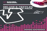 ADD LEDs TO MUTLIPLE TEXTILES DESIGNS WITH THIS DELUXE … · add leds to mutliple textiles designs with this deluxe e-textiles components pack sewable electronics