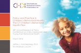 Policy and Practice in Children’s Behavioral Health: …cmhconference.com/files/presentations/28th/s52-1.pdf · Children’s Behavioral Health: The CT Children’s Behavioral ...
