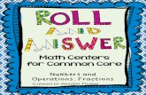 Math Centers for Common Core - yoliver.weebly.comyoliver.weebly.com/uploads/8/8/6/9/8869932/rollandanswermath... · Operations: Fractions . ... benchmark fractions and number sense