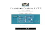 VocALign Project 3 VST - Downloads - Synchro Artsd12u1tr5tuqhr8.cloudfront.net/VocALign Project 3 VST 2_1_0.pdf · VocALign Project 3 VST VST3 Plug-In for Cubase and Nuendo User Manual