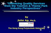 Delivering Quality Services from the Tourism & … · "Delivering Quality Services from the Tourism & Theme Park Industry Perspectives" by ... HK Disneyland Resort inspires