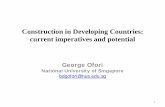 Construction in Developing Countries: Current … · Construction in Developing Countries: current imperatives and potential George Ofori National University of Singapore bdgofori@nus.edu.sg