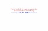 Powerful words used in persuasive writing .Powerful words used in persuasive writing ... writing