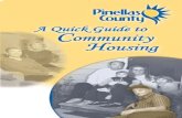 Pinellas County Quick Guide to Community Housing · …to the 2005 edition of the Pinellas County Quick Guide to Community Housing. Inside these pages you will find affordable housing
