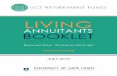 LIVING - UCT Retirement Funductrf.co.za/useruploads/files/living+annuity+info+leaflet_new.pdf · Advantages of living annuities: Flexible drawings ... erode the capital base, and